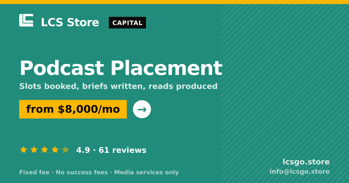 Podcast Placement — from $8,000/mo, rated 4.9/5 across 61 reviews. LCS Store.