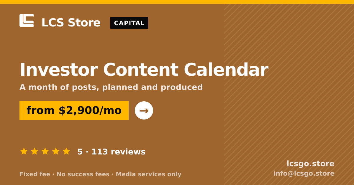 Investor Content Calendar — from $2,900/mo, rated 5/5 across 113 reviews. LCS Store.