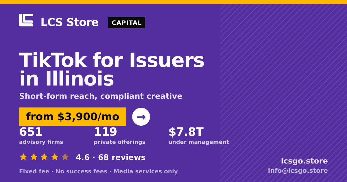 TikTok for Issuers in Illinois — from $3,900/mo, rated 4.6/5 across 68 reviews. LCS Store.
