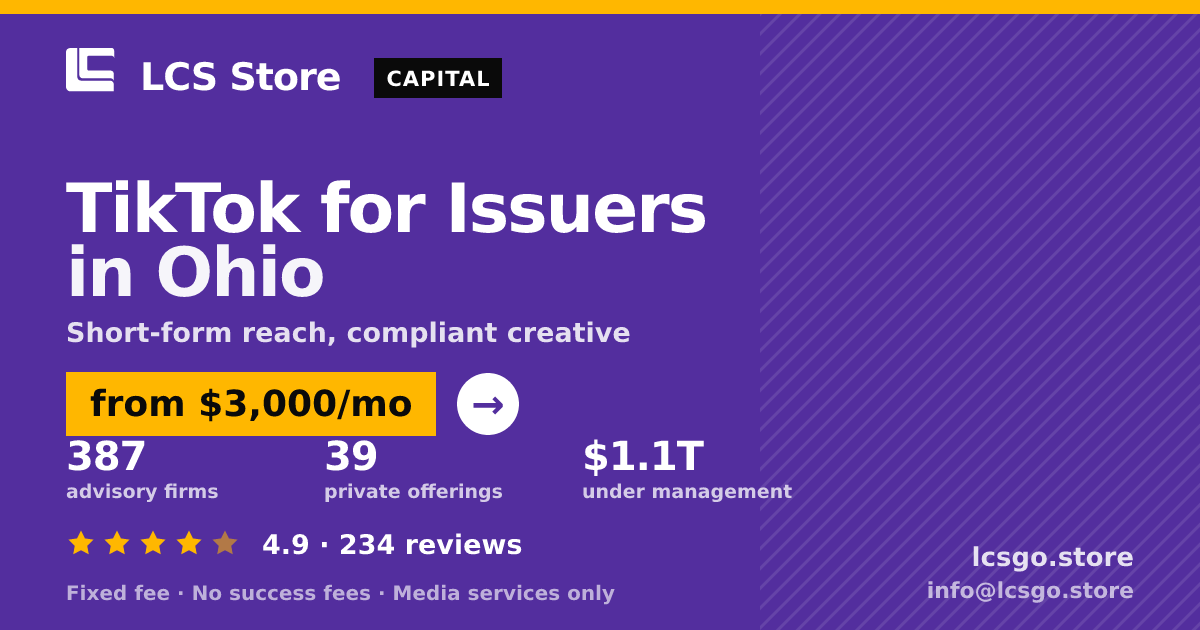 TikTok for Issuers in Ohio — from $3,000/mo, rated 4.9/5 across 234 reviews. LCS Store.