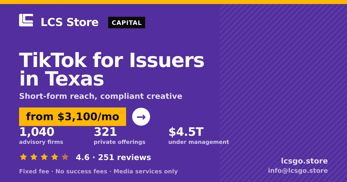 TikTok for Issuers in Texas — from $3,100/mo, rated 4.6/5 across 251 reviews. LCS Store.