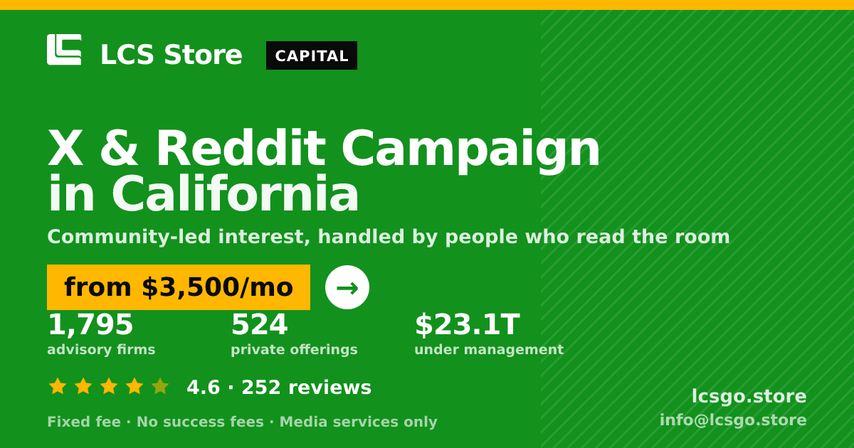 X & Reddit Campaign in California — from $3,500/mo, rated 4.6/5 across 252 reviews. LCS Store.