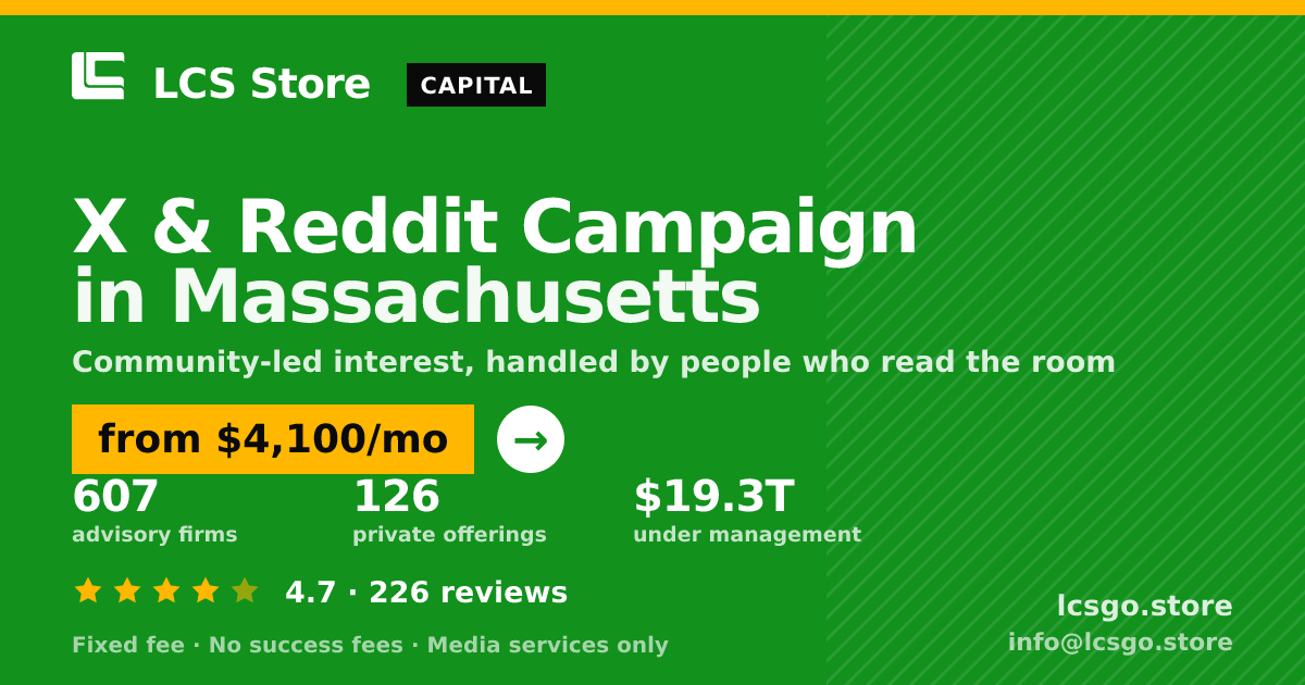 X & Reddit Campaign in Massachusetts — from $4,100/mo, rated 4.7/5 across 226 reviews. LCS Store.