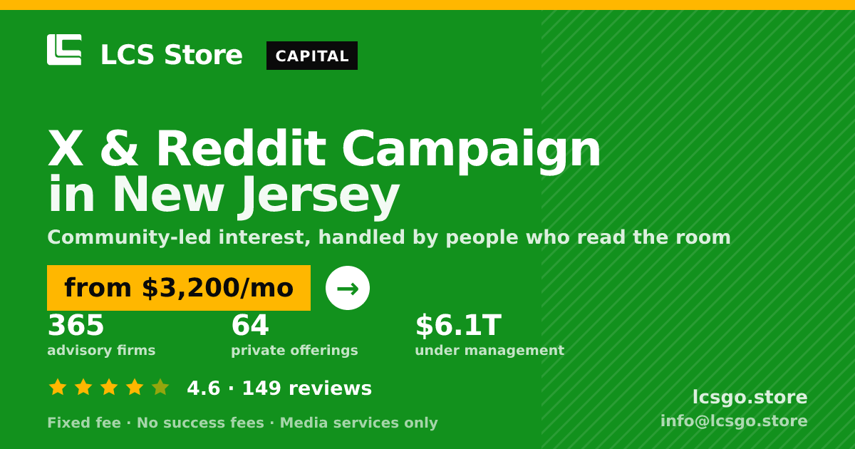 X & Reddit Campaign in New Jersey — from $3,200/mo, rated 4.6/5 across 149 reviews. LCS Store.