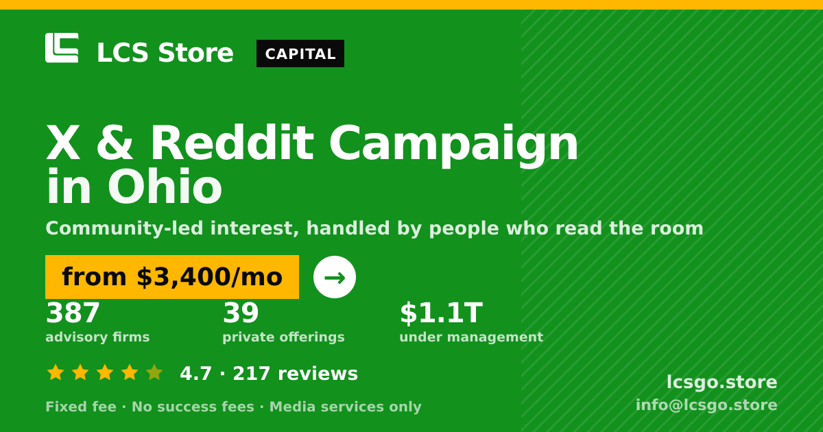 X & Reddit Campaign in Ohio — from $3,400/mo, rated 4.7/5 across 217 reviews. LCS Store.
