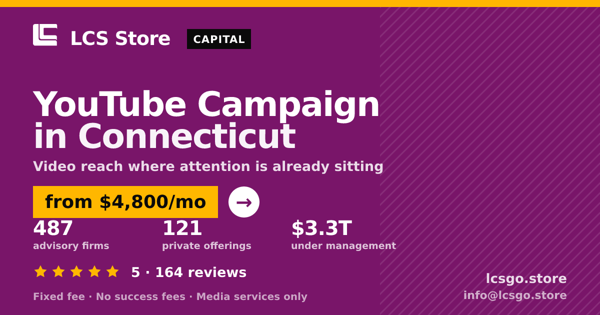 YouTube Campaign in Connecticut — from $4,800/mo, rated 5/5 across 164 reviews. LCS Store.