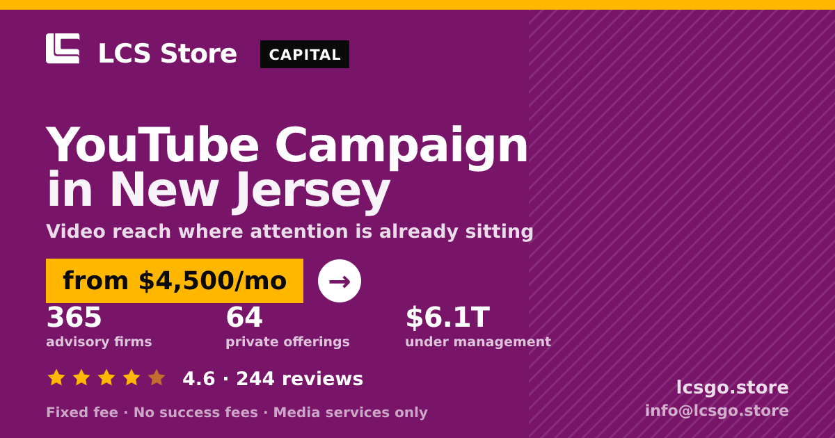 YouTube Campaign in New Jersey — from $4,500/mo, rated 4.6/5 across 244 reviews. LCS Store.