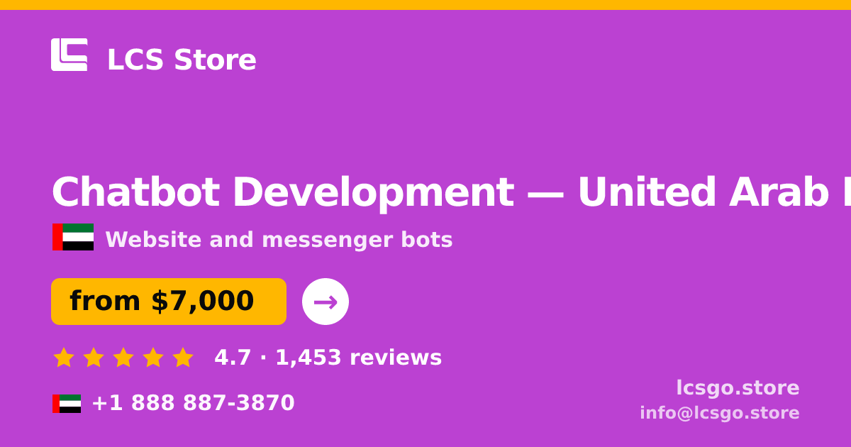 Chatbot Development in United Arab Emirates — from $7,000, rated 4.7/5 by 1453 clients. LCS Store.