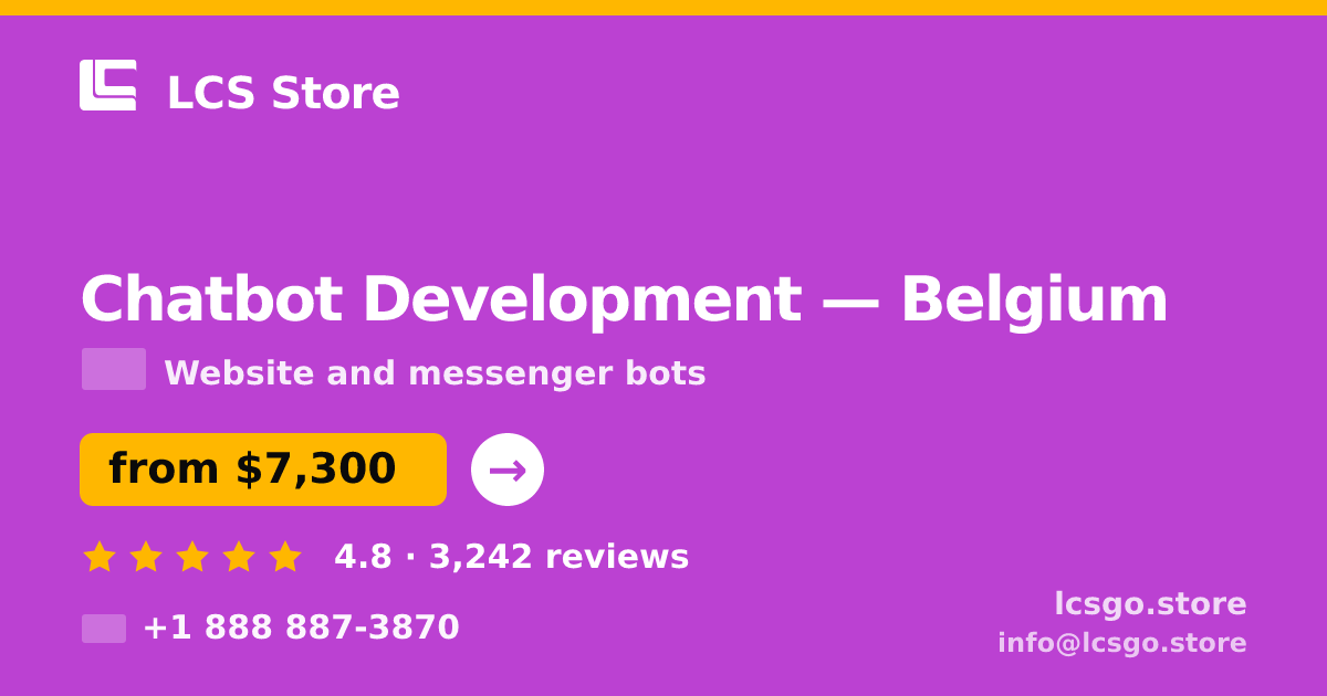 Chatbot Development in Belgium — from $7,300, rated 4.8/5 by 3242 clients. LCS Store.