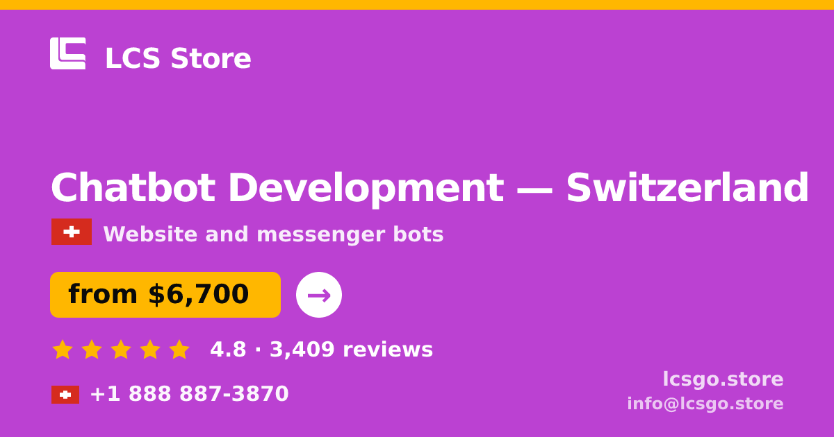 Chatbot Development in Switzerland — from $6,700, rated 4.8/5 by 3409 clients. LCS Store.