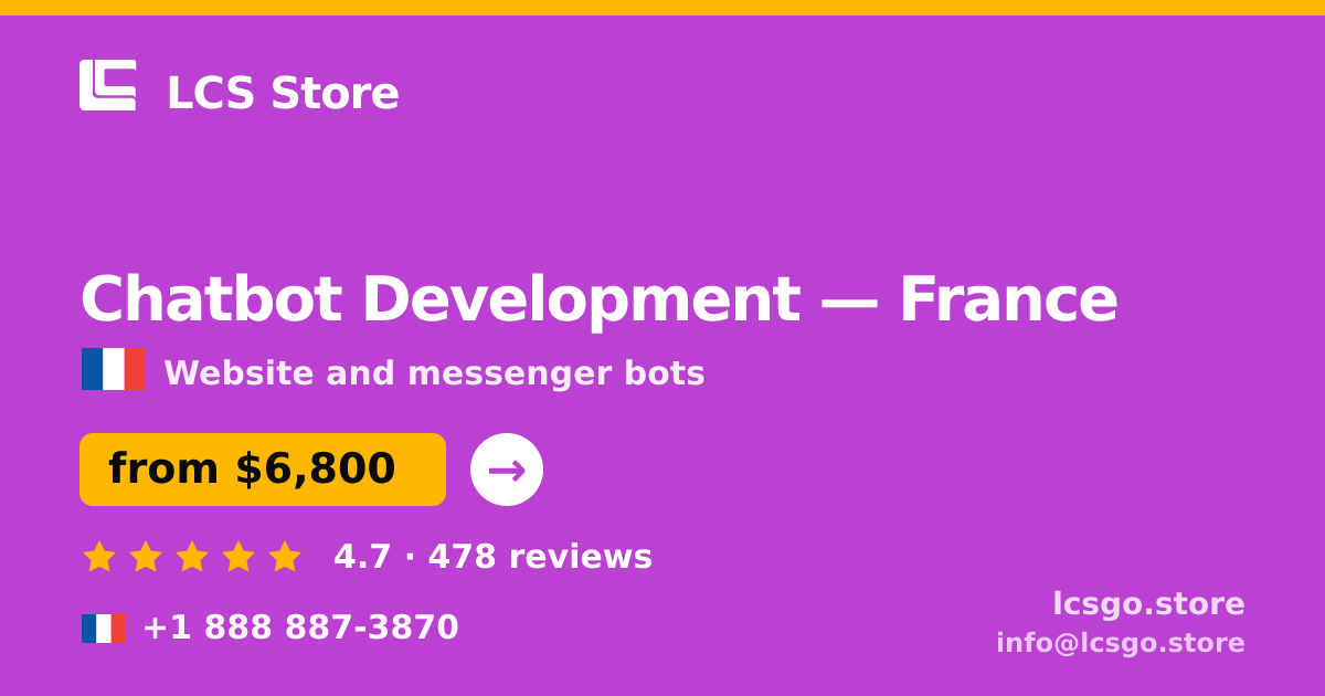 Chatbot Development in France — from $6,800, rated 4.7/5 by 478 clients. LCS Store.