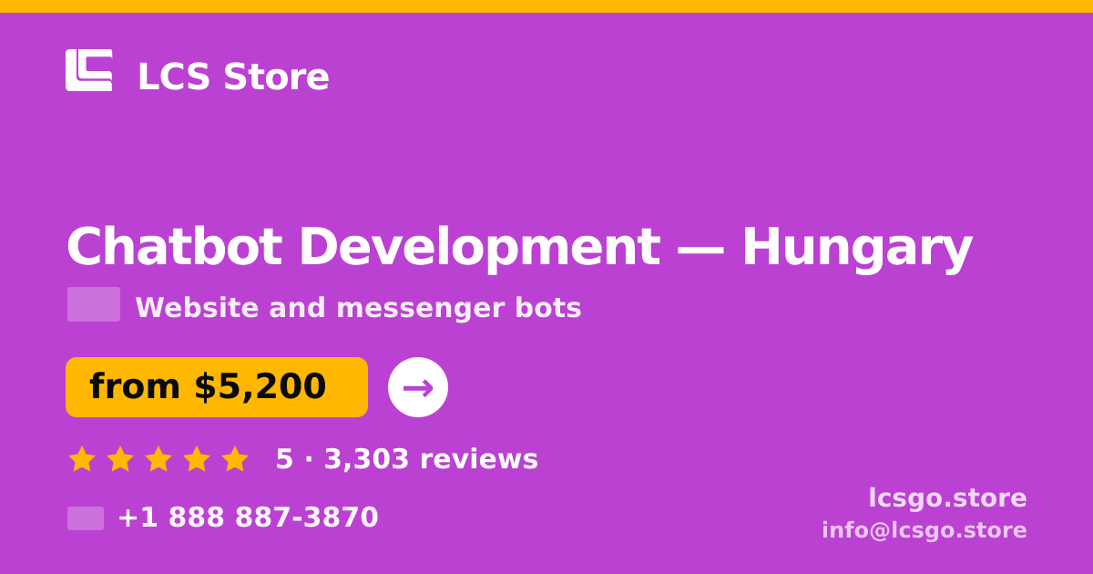 Chatbot Development in Hungary — from $5,200, rated 5/5 by 3303 clients. LCS Store.