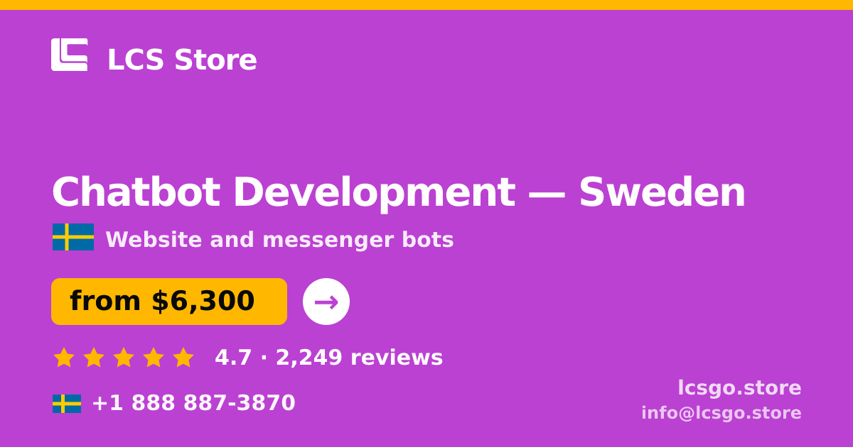 Chatbot Development in Sweden — from $6,300, rated 4.7/5 by 2249 clients. LCS Store.