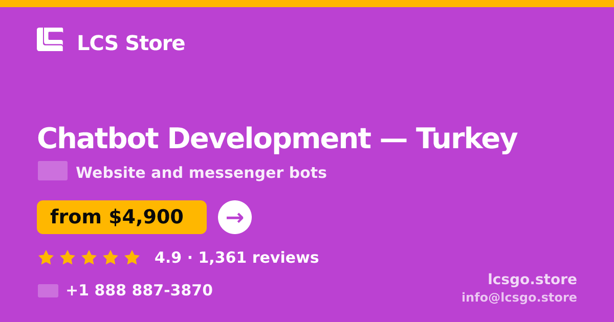 Chatbot Development in Turkey — from $4,900, rated 4.9/5 by 1361 clients. LCS Store.
