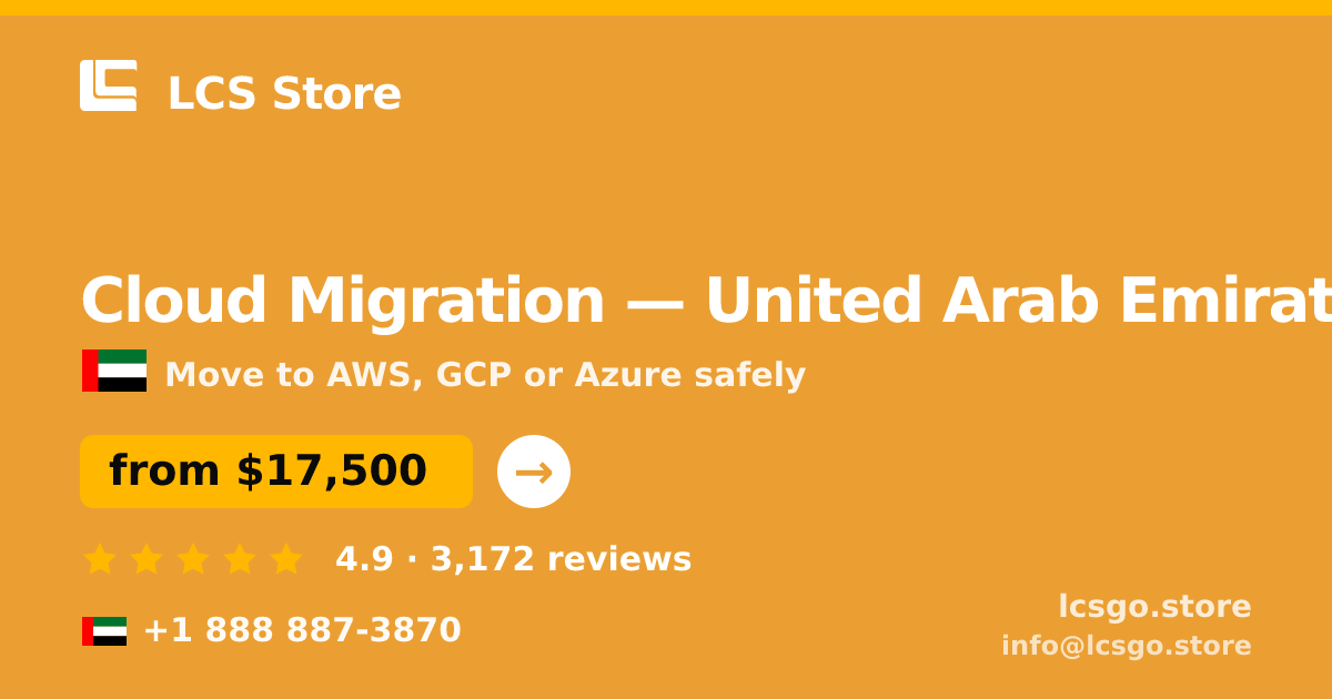 Cloud Migration in United Arab Emirates — from $17,500, rated 4.9/5 by 3172 clients. LCS Store.