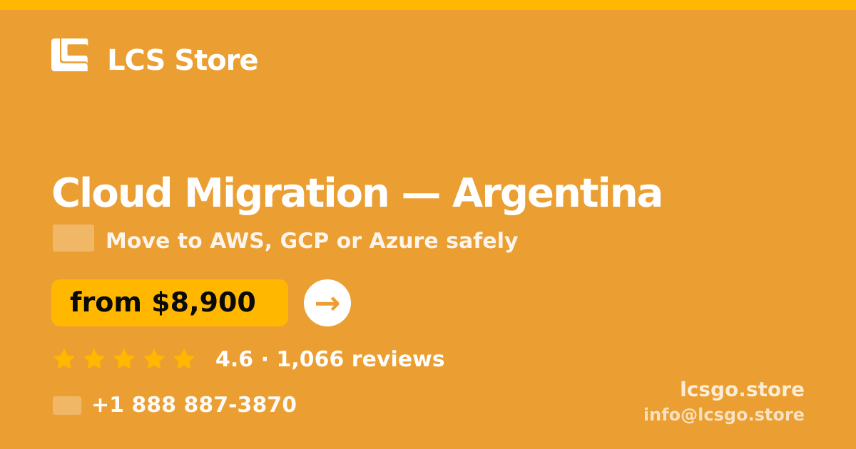 Cloud Migration in Argentina — from $8,900, rated 4.6/5 by 1066 clients. LCS Store.