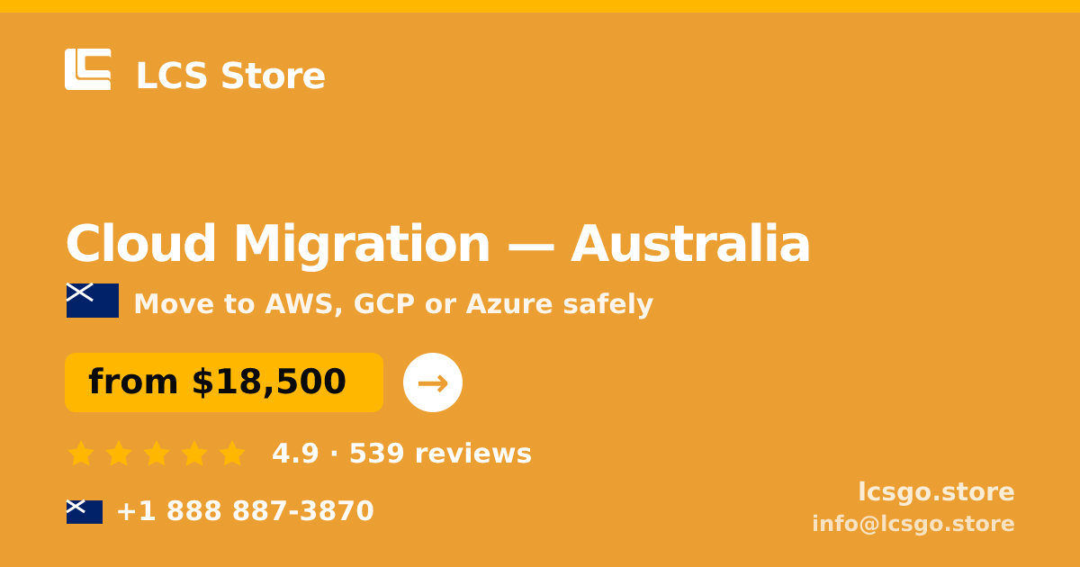 Cloud Migration in Australia — from $18,500, rated 4.9/5 by 539 clients. LCS Store.