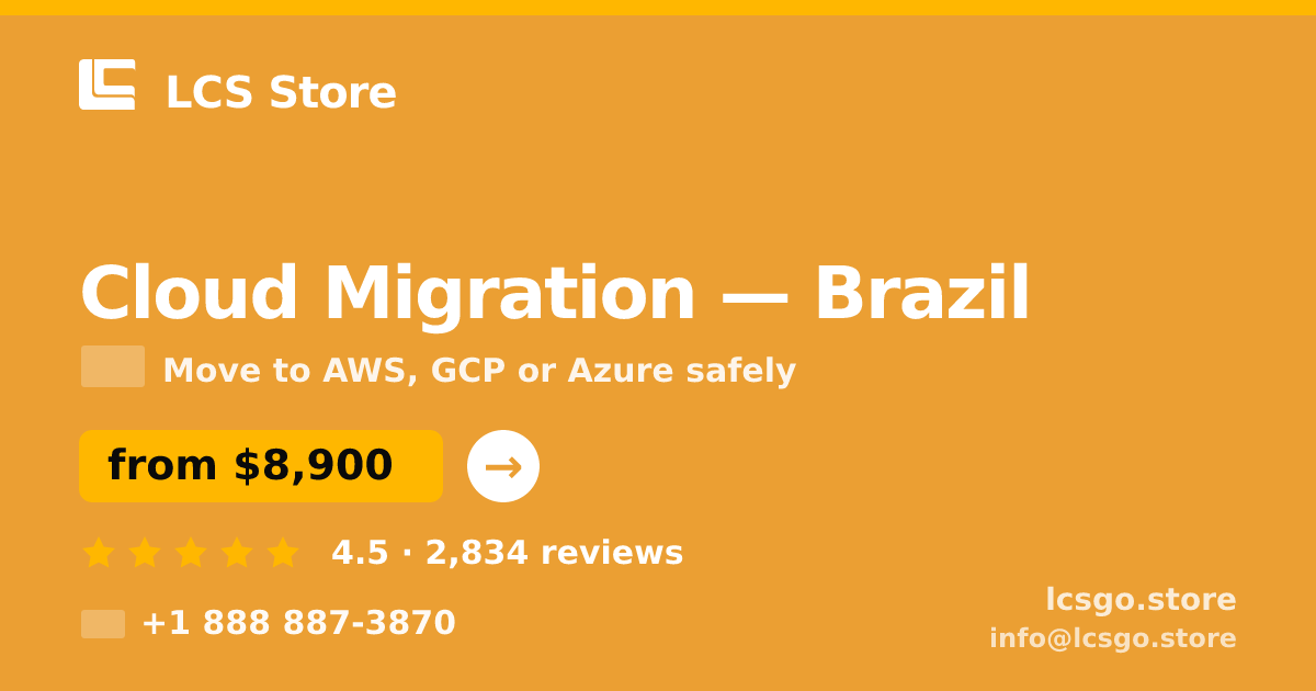 Cloud Migration in Brazil — from $8,900, rated 4.5/5 by 2834 clients. LCS Store.