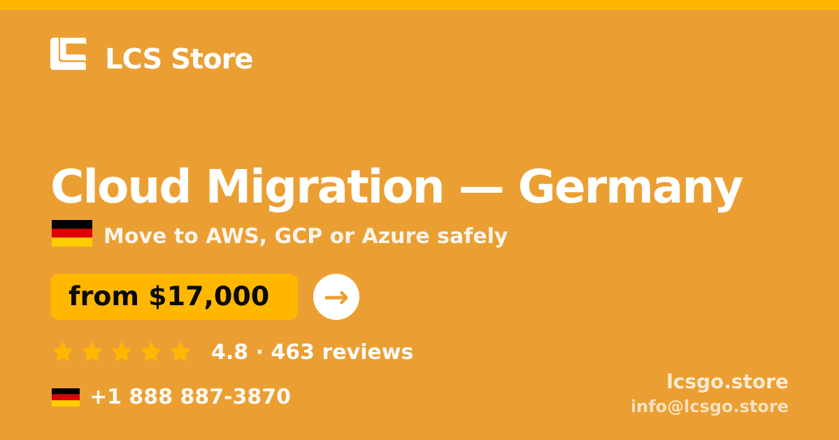 Cloud Migration in Germany — from $17,000, rated 4.8/5 by 463 clients. LCS Store.