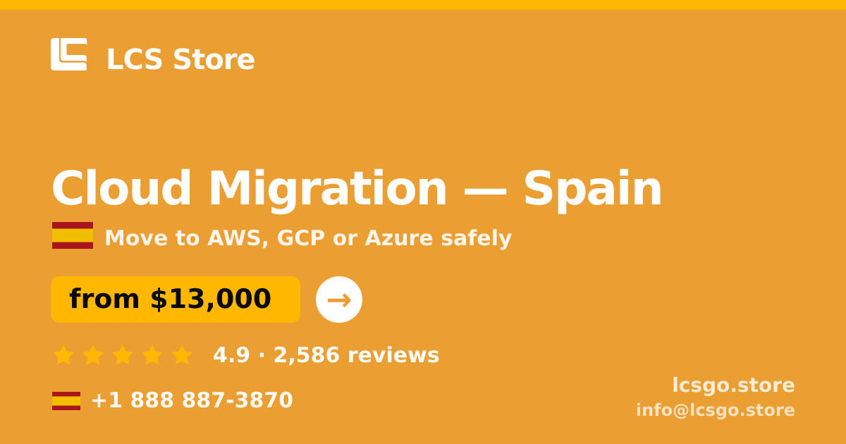 Cloud Migration in Spain — from $13,000, rated 4.9/5 by 2586 clients. LCS Store.