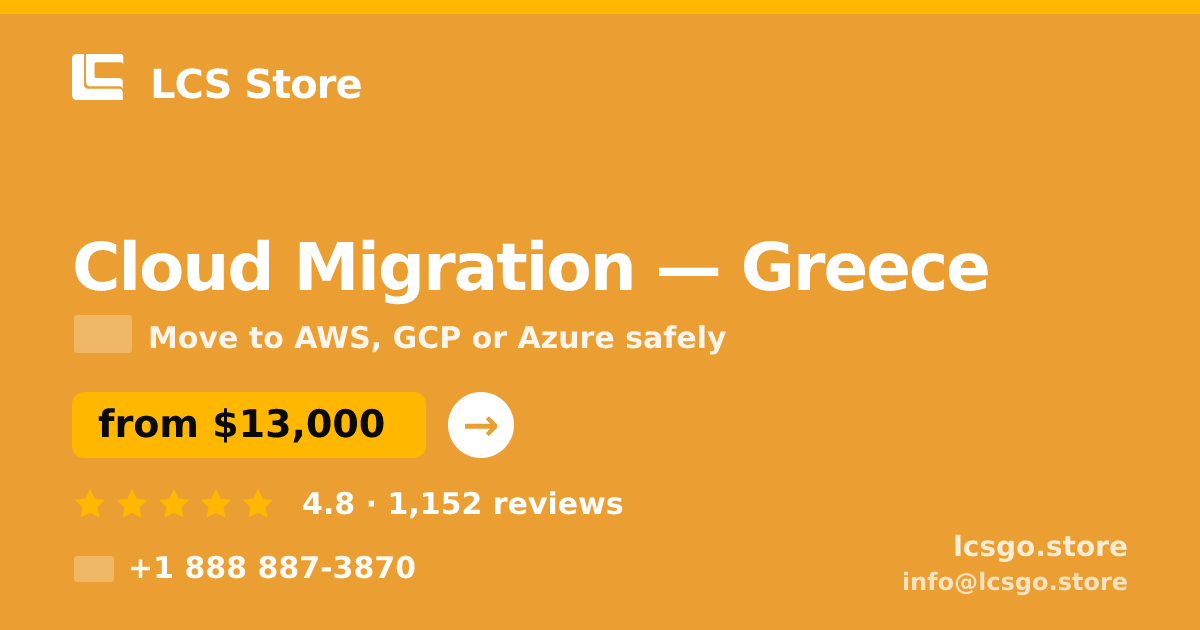 Cloud Migration in Greece — from $13,000, rated 4.8/5 by 1152 clients. LCS Store.