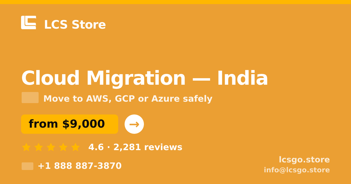 Cloud Migration in India — from $9,000, rated 4.6/5 by 2281 clients. LCS Store.