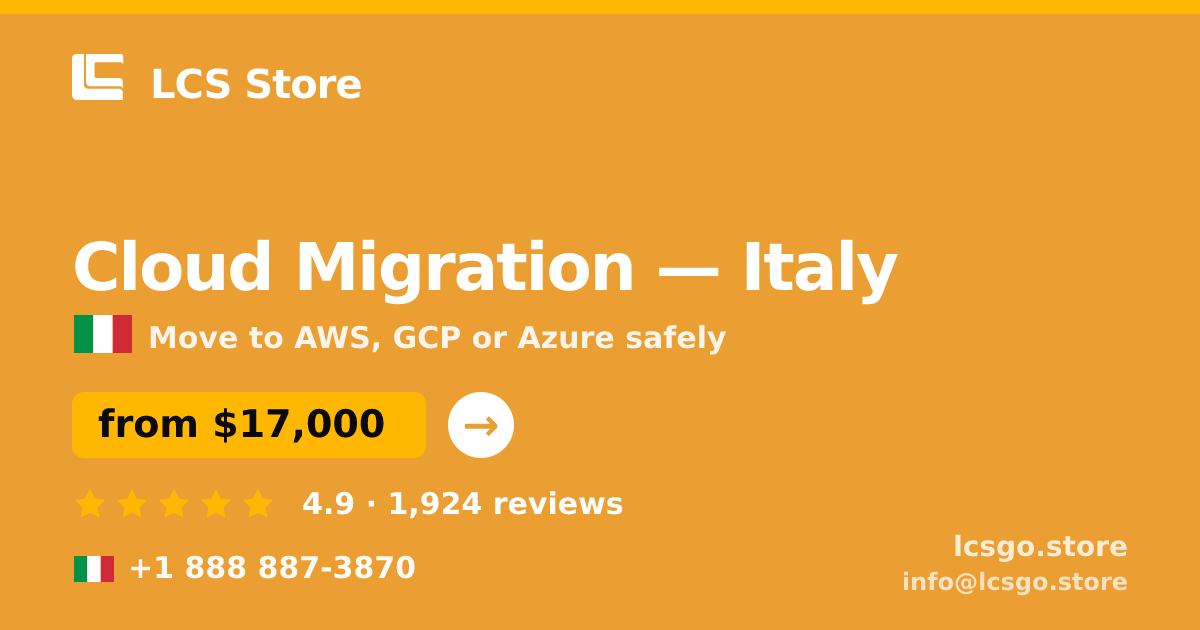 Cloud Migration in Italy — from $17,000, rated 4.9/5 by 1924 clients. LCS Store.