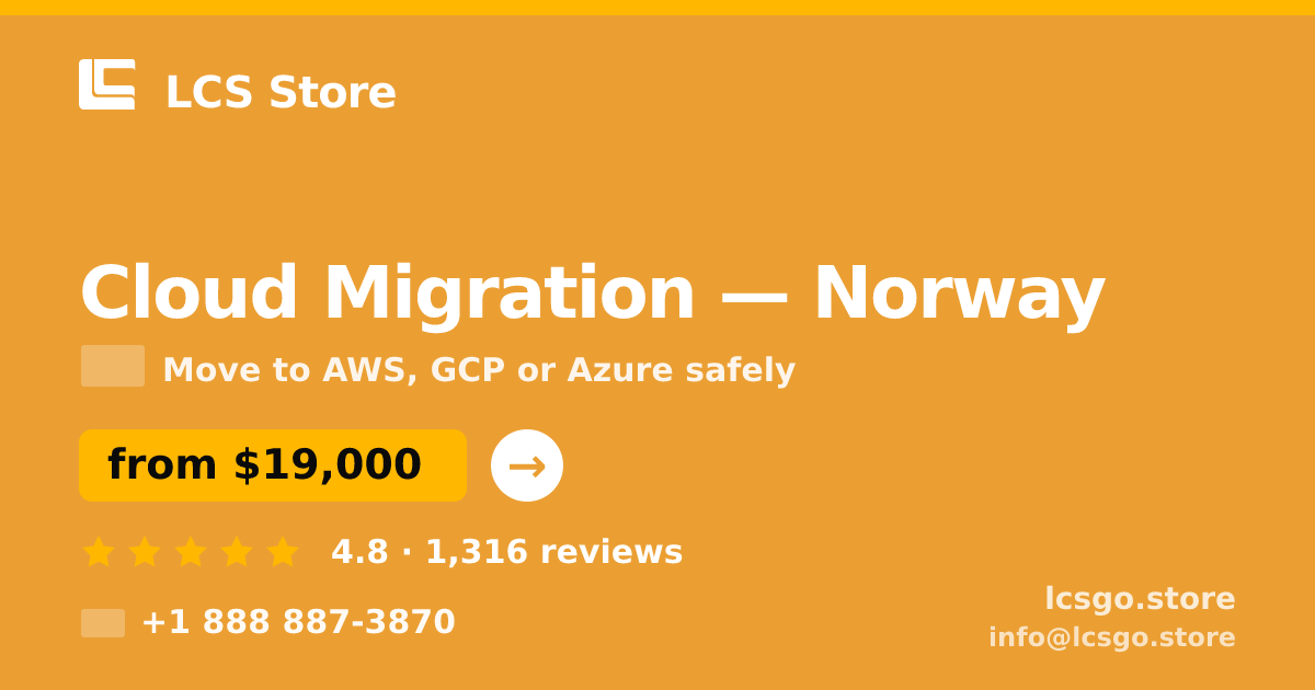 Cloud Migration in Norway — from $19,000, rated 4.8/5 by 1316 clients. LCS Store.