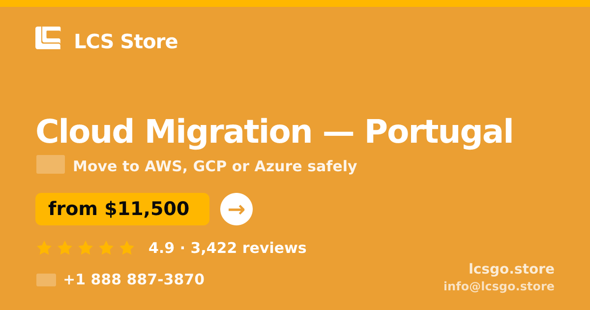 Cloud Migration in Portugal — from $11,500, rated 4.9/5 by 3422 clients. LCS Store.