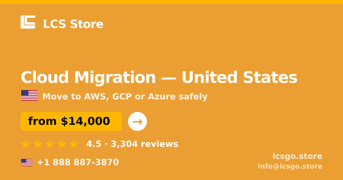 Cloud Migration in United States — from $14,000, rated 4.5/5 by 3304 clients. LCS Store.