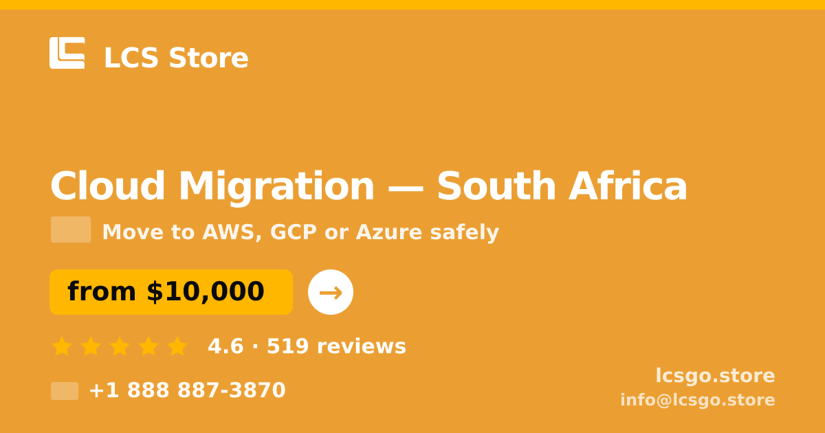 Cloud Migration in South Africa — from $10,000, rated 4.6/5 by 519 clients. LCS Store.