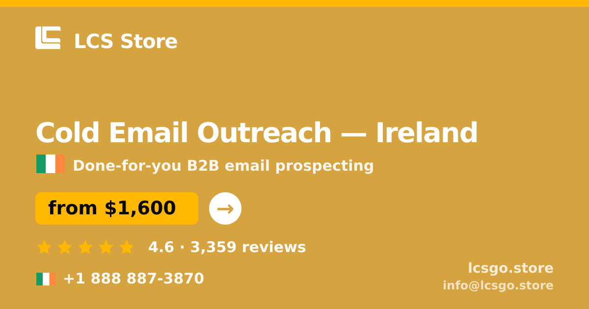 Cold Email Outreach in Ireland — from $1,600/mo, rated 4.6/5 by 3359 clients. LCS Store.