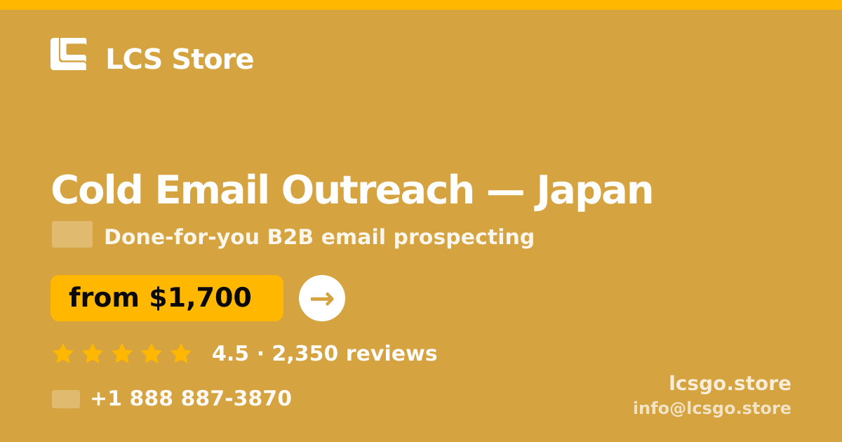 Cold Email Outreach in Japan — from $1,700/mo, rated 4.5/5 by 2350 clients. LCS Store.