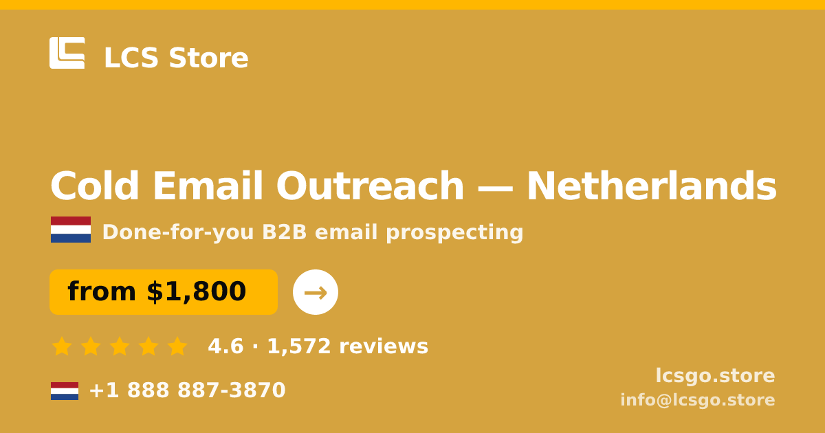 Cold Email Outreach in Netherlands — from $1,800/mo, rated 4.6/5 by 1572 clients. LCS Store.
