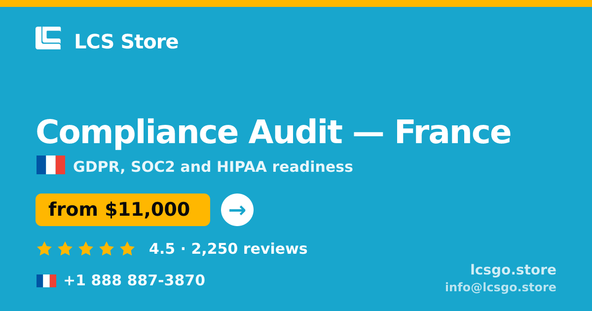 Compliance Audit in France — from $11,000, rated 4.5/5 by 2250 clients. LCS Store.