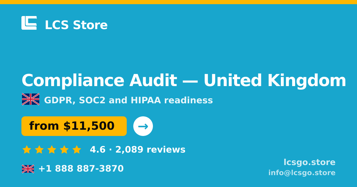 Compliance Audit in United Kingdom — from $11,500, rated 4.6/5 by 2089 clients. LCS Store.