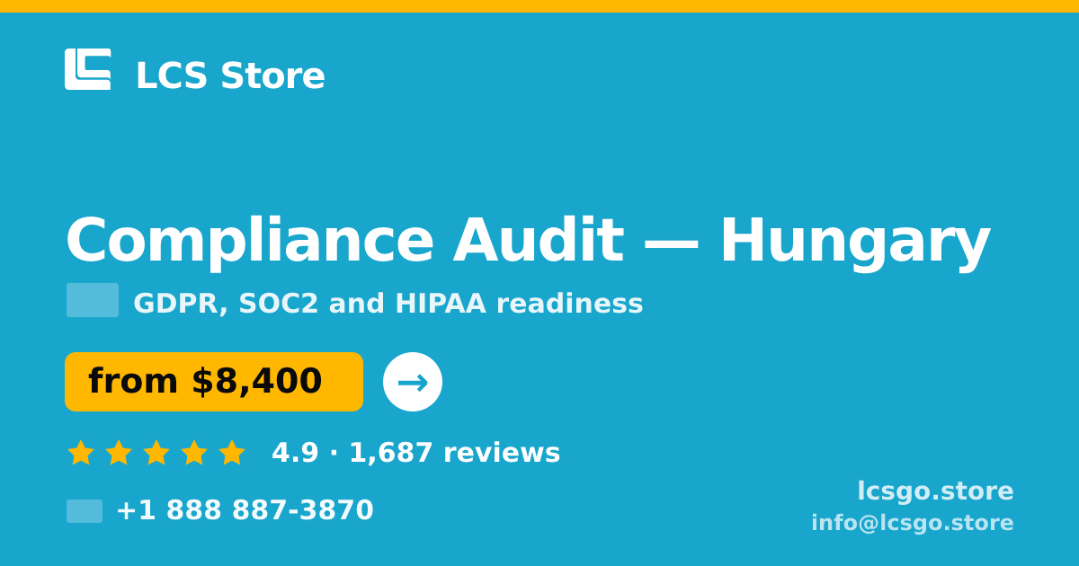Compliance Audit in Hungary — from $8,400, rated 4.9/5 by 1687 clients. LCS Store.