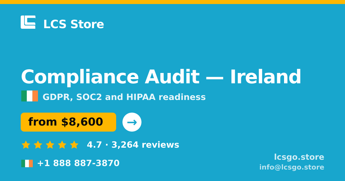 Compliance Audit in Ireland — from $8,600, rated 4.7/5 by 3264 clients. LCS Store.