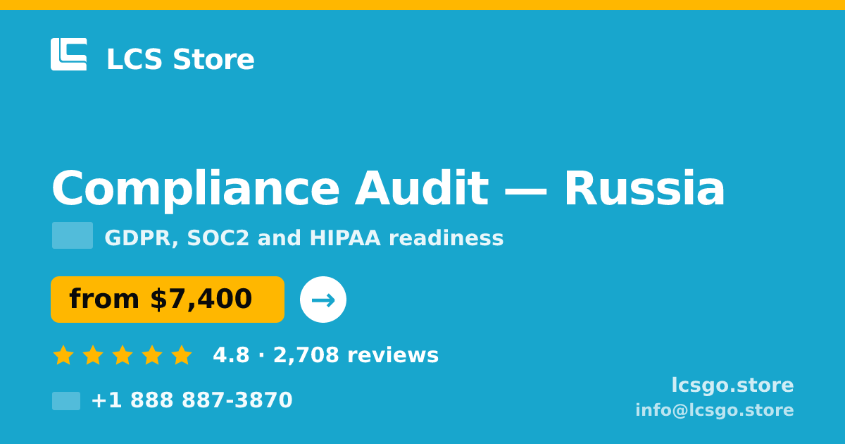 Compliance Audit in Russia — from $7,400, rated 4.8/5 by 2708 clients. LCS Store.