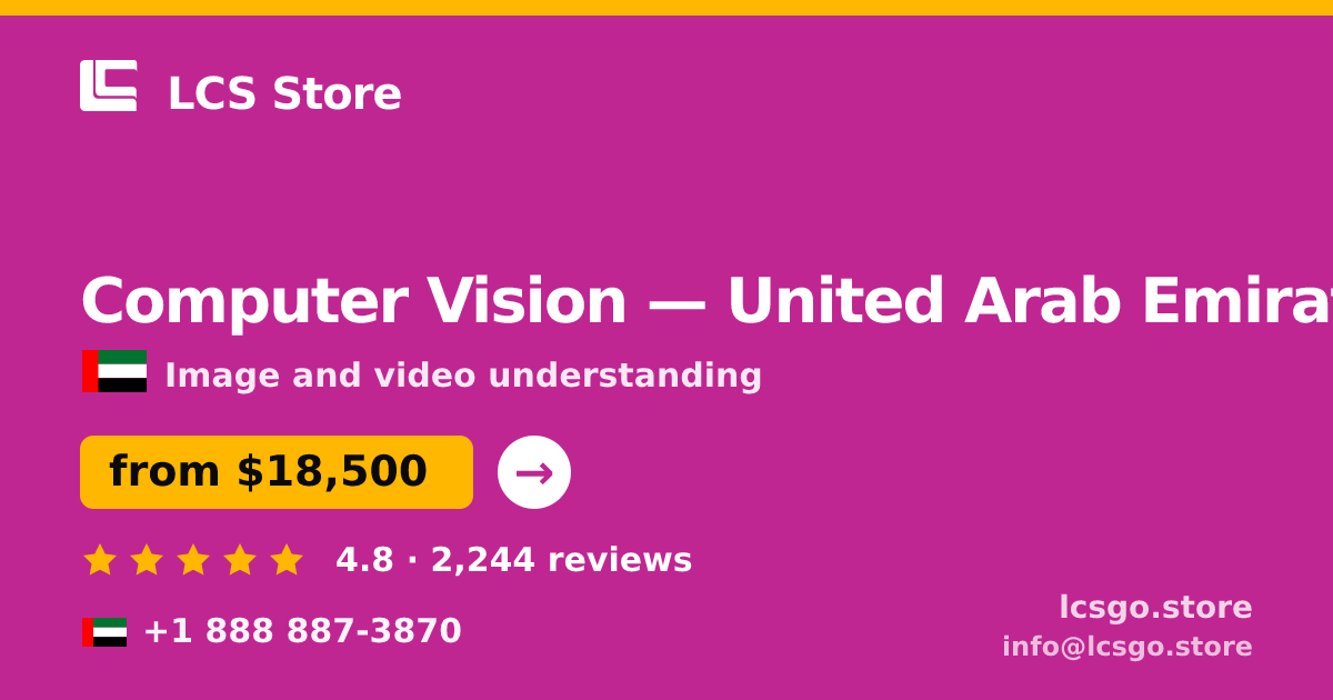 Computer Vision in United Arab Emirates — from $18,500, rated 4.8/5 by 2244 clients. LCS Store.