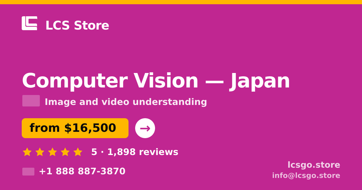 Computer Vision in Japan — from $16,500, rated 5/5 by 1898 clients. LCS Store.