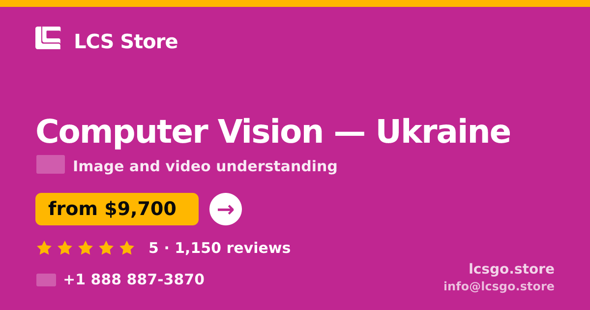 Computer Vision in Ukraine — from $9,700, rated 5/5 by 1150 clients. LCS Store.