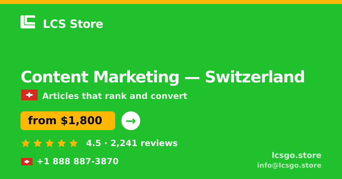 Content Marketing in Zürich — from $2,500/mo, rated 4.5/5 by 3397 clients. LCS Store.