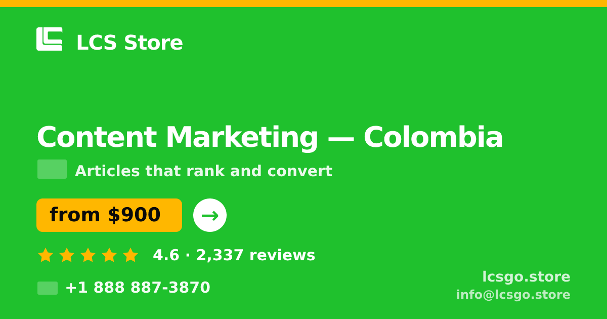 Content Marketing in Colombia — from $900/mo, rated 4.6/5 by 2337 clients. LCS Store.