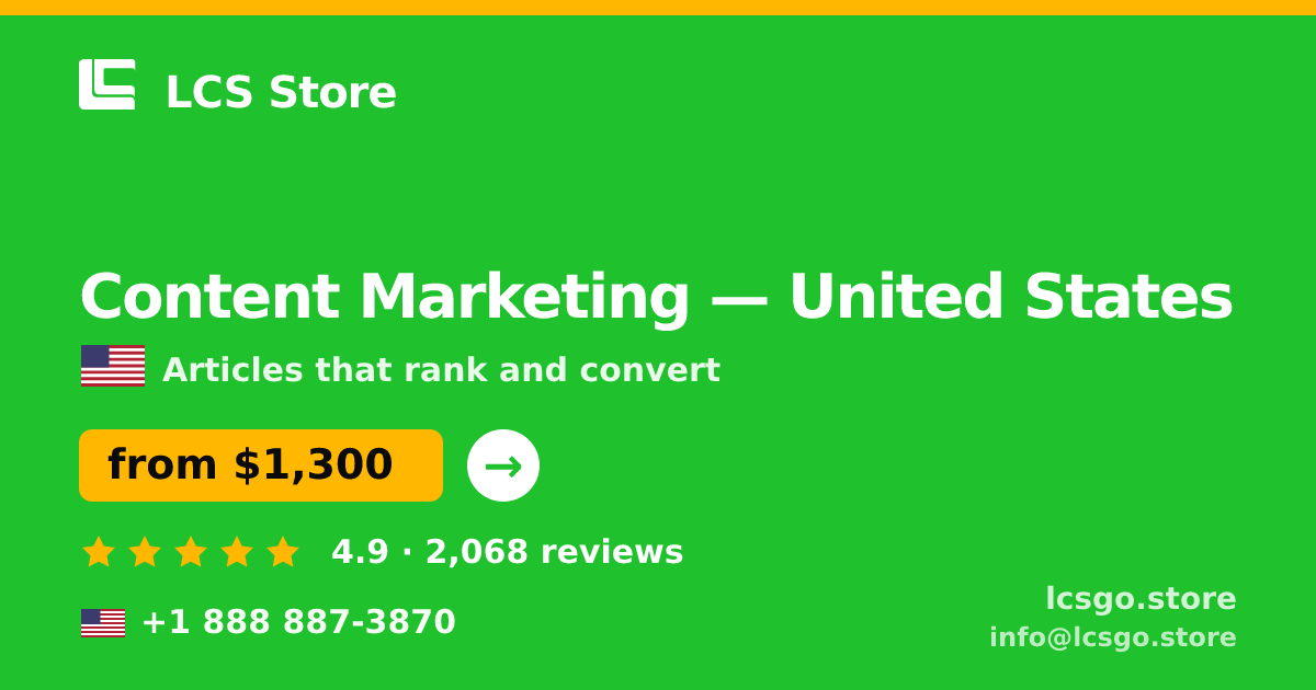 Content Marketing in United States — from $1,300/mo, rated 4.9/5 by 2068 clients. LCS Store.
