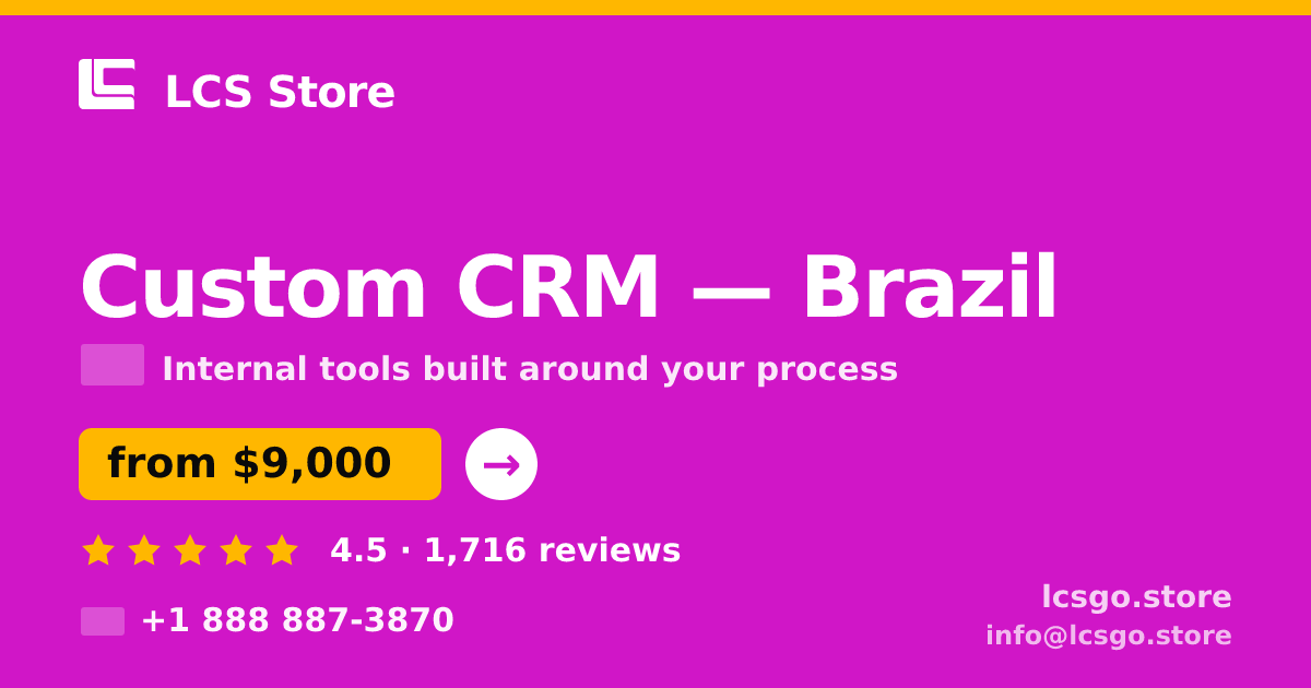 Custom CRM in Brazil — from $9,000, rated 4.5/5 by 1716 clients. LCS Store.