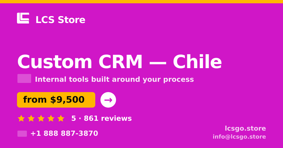 Custom CRM in Chile — from $9,500, rated 5/5 by 861 clients. LCS Store.