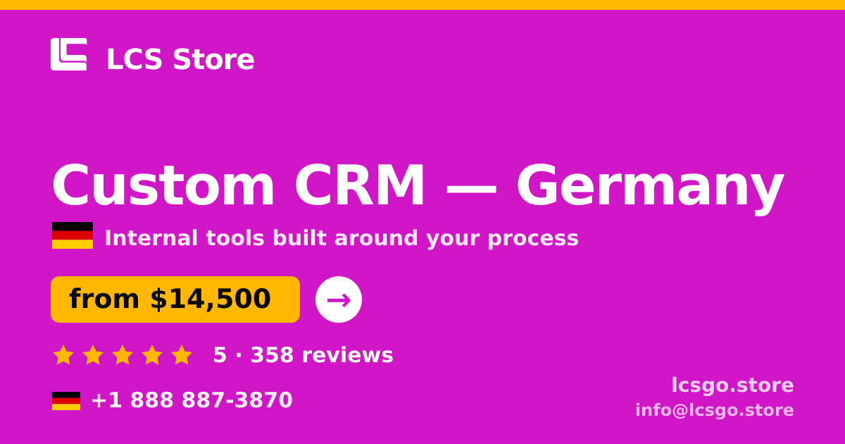 Custom CRM in Germany — from $14,500, rated 5/5 by 358 clients. LCS Store.