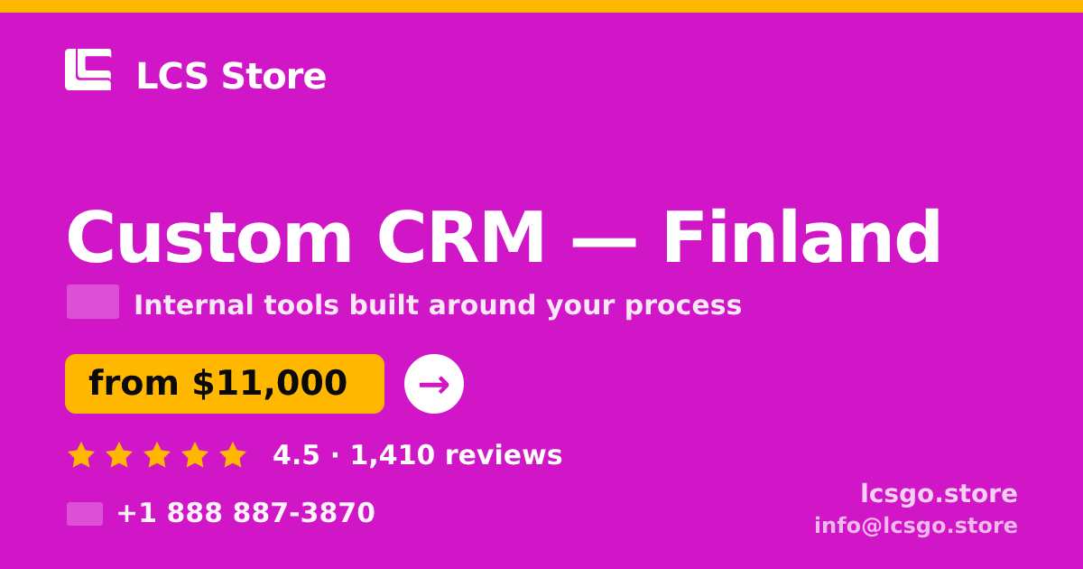 Custom CRM in Finland — from $11,000, rated 4.5/5 by 1410 clients. LCS Store.