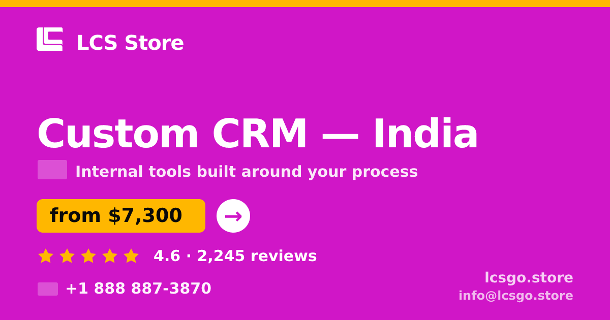 Custom CRM in India — from $7,300, rated 4.6/5 by 2245 clients. LCS Store.
